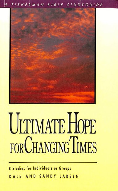 Dale Larsen, Sandy Larsen - Ultimate Hope for Changing Times, Häftad