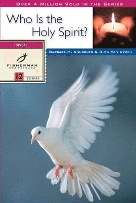 Barbara Knuckles, Reken Ruth Van, Ruth E. Van Reken, Barbara H. Knuckles, Ruth E van Reken, Barbara H Knuckles - Who is the Holy Spirit?, Häftad