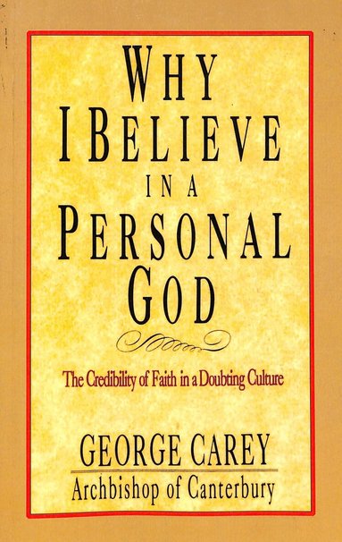 George Carey - Why I Believe in Personal God, Häftad