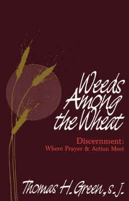 Weeds Among the Wheat - Discernment 1