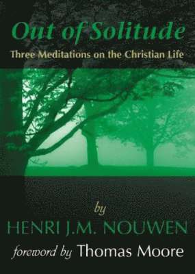 Henri J. M. Nouwen - Out of Solitude, Häftad