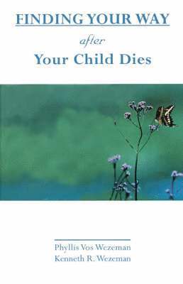 Finding Your Way After Your Child Dies 1