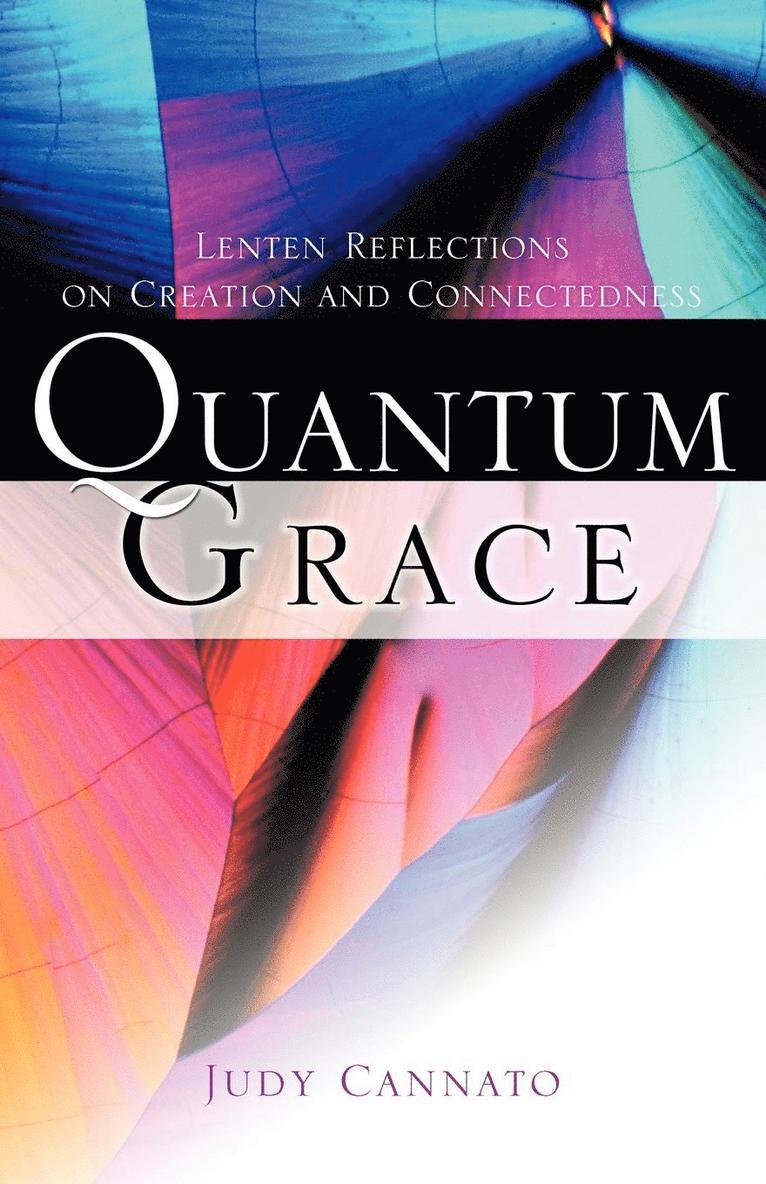 Judy Cannato - Quantum Grace, Häftad