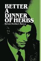 Byron Herbert Reece - Better a Dinner of Herbs, Inbunden