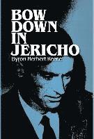 Byron Herbert Reece - Bow Down in Jericho, Inbunden