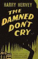Harry Hervey - The Damned Don't Cry, Häftad