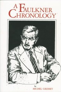 bokomslag A Faulkner Chronology