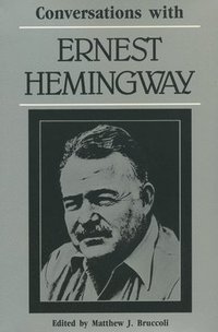 bokomslag Conversations with Ernest Hemingway