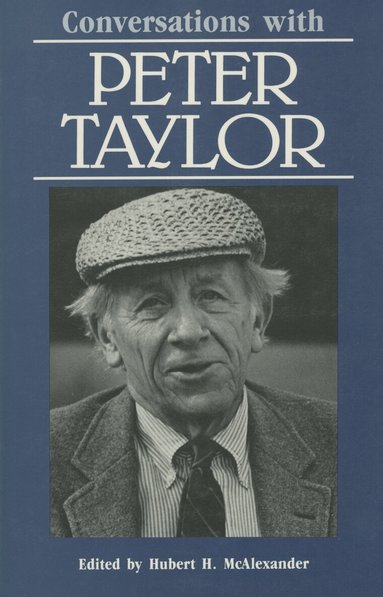 Hubert H. McAlexander - Conversations with Peter Taylor, Häftad