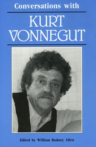 Jr. Vonnegut, Kurt, William Rodney Allen - Conversations with Kurt Vonnegut, Häftad