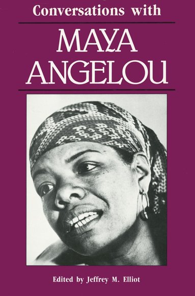 Jeffrey M. Elliot - Conversations with Maya Angelou, Häftad