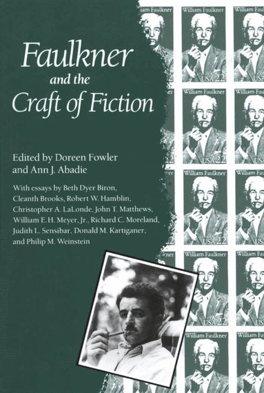 Doreen Fowler, Ann J. Abadie - Faulkner and the Craft of Fiction, Häftad