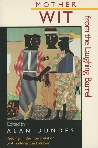 Alan Dundes - Mother Wit from the Laughing Barrel, Häftad