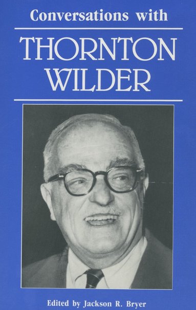 Jackson R. Bryer - Conversations with Thornton Wilder, Häftad