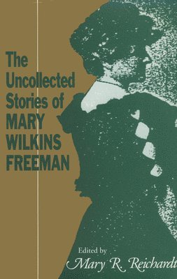 bokomslag Uncollected Stories of Mary Wilkins Freeman