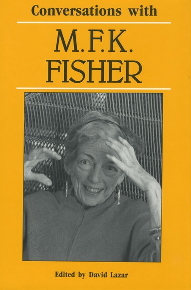 M. F. K. Fisher, David Lazar - Conversations with M. F. K. Fisher, Häftad