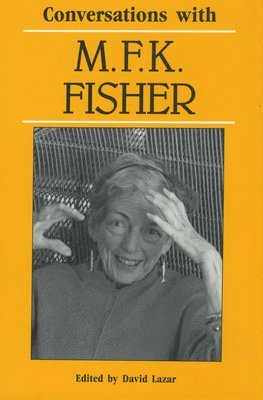 Conversations with M. F. K. Fisher 1