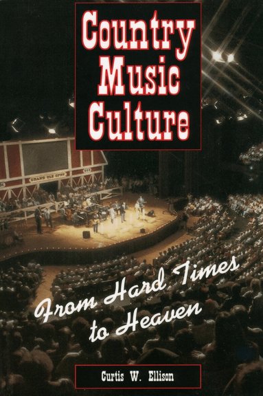 Curtis W. Ellison, Ann J. Abadie - Country Music Culture, Häftad