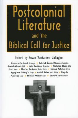 Postcolonial Literature and the Biblical Call for Justice 1