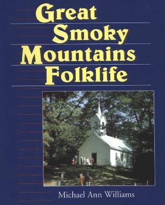 Great Smoky Mountains Folklife 1