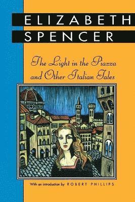 The Light in the Piazza and Other Italian Tales 1