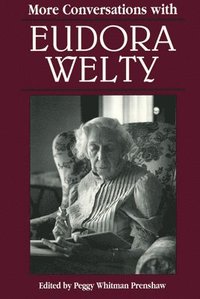 bokomslag More Conversations with Eudora Welty