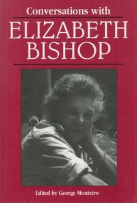 bokomslag Conversations with Elizabeth Bishop