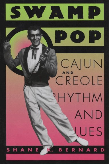 Shane K. Bernard - Swamp Pop, Häftad
