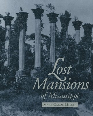 Lost Mansions of Mississippi 1