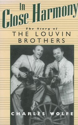 bokomslag In Close Harmony: The Story of the Louvin Brothers