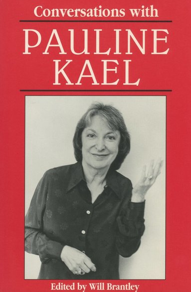Pauline Kael, Will Brantley - Conversations with Pauline Kael, Häftad