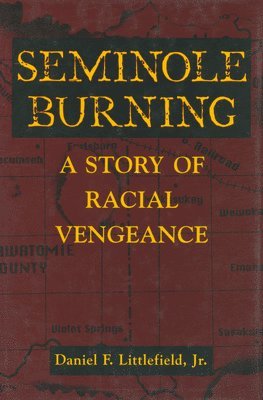 Jr. Littlefield - Seminole Burning, Inbunden