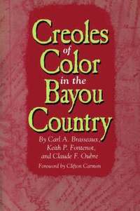 bokomslag Creoles of Color in the Bayou Country