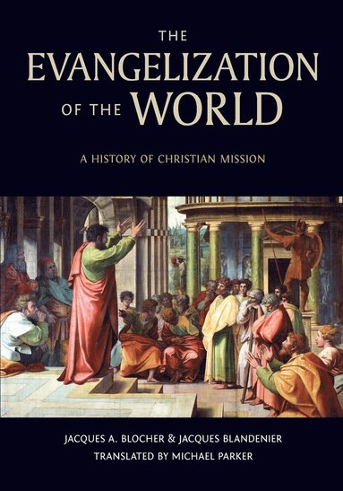 bokomslag The Evangelization of the World: