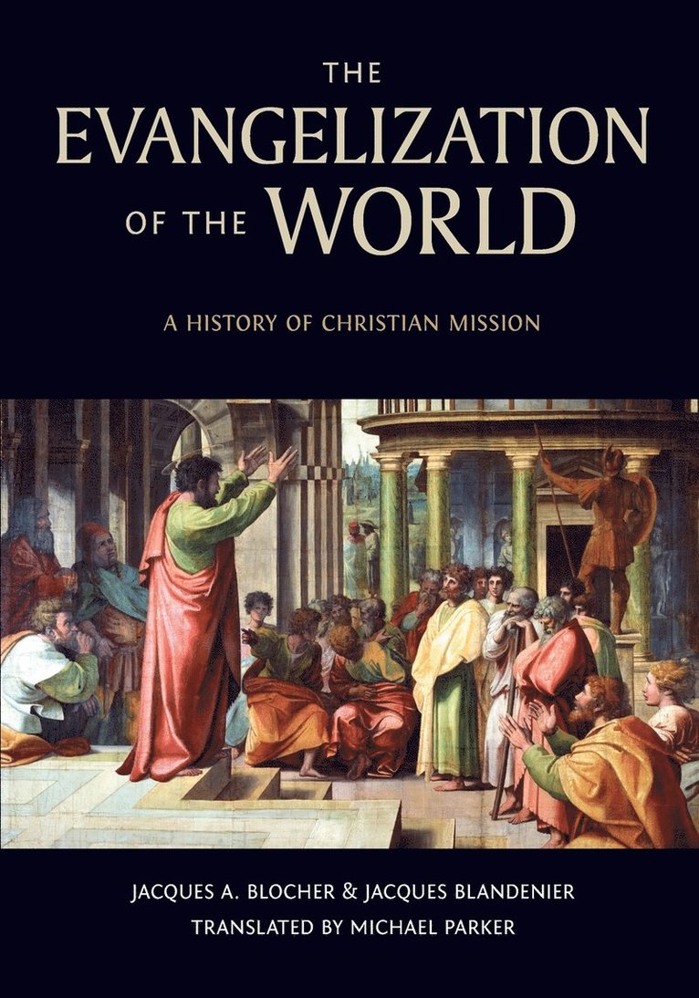 Jacques A Blocher, Jacques Blandenier, Jacques A. Blocher - Evangelization of the World:, Häftad