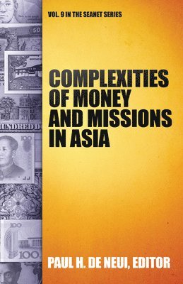 Complexities of Money and Missions in Asia (Seanet 9) 1