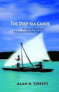 bokomslag The Deep Sea Canoe: