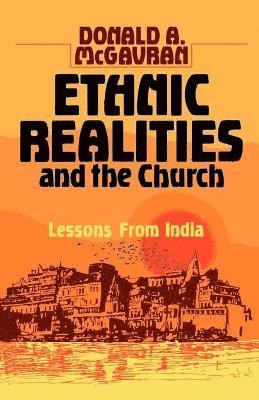 Robert Blincoe, Donald Anderson McGavran - Ethnic Realities and the Church, Häftad