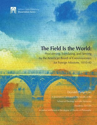 Donald Philip Corr - Field Is the World, Häftad