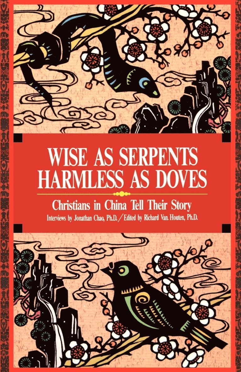 Jonathan Chao, Richard Van Houten, Richard van Houten - Wise as Serpents Harmless as Doves, Häftad