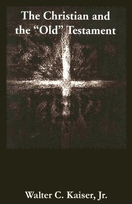 bokomslag The Christian and the Old Testament