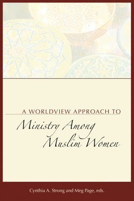 Worldview Approach to Ministry among Muslim Women 1