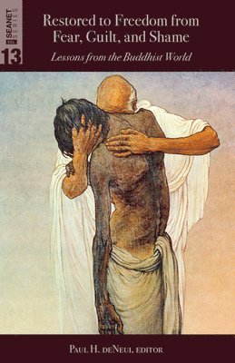 Paul H. De Neui - Restored to Freedom from Fear, Guilt, and Shame, Häftad