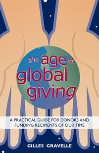 bokomslag The Age of Global Giving