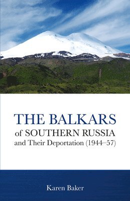 bokomslag The Balkars of Southern Russia and Their Deportation (1944-57)