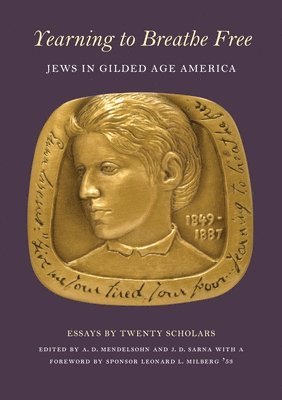bokomslag Yearning to Breathe Free - Jews in Gilded Age America. Essays by Twenty Contributing Scholars