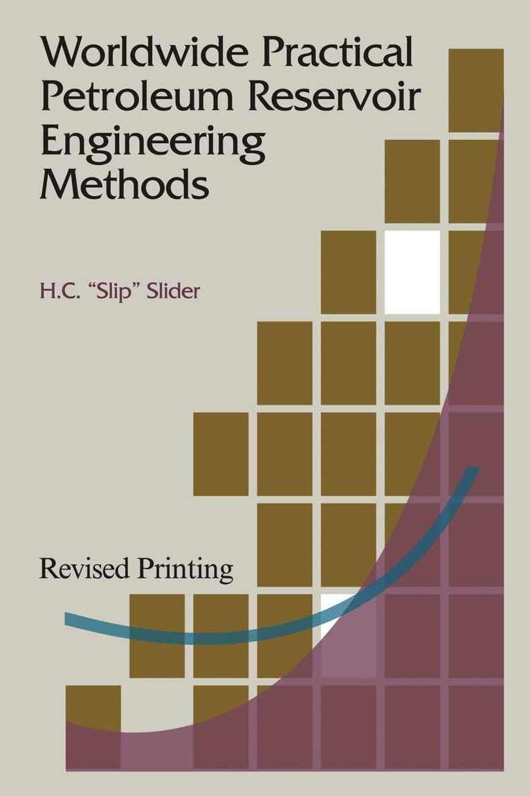 H. C. "Slip" Slider - Worldwide Practical Petroleum Reservoir Engineering Methods, Häftad