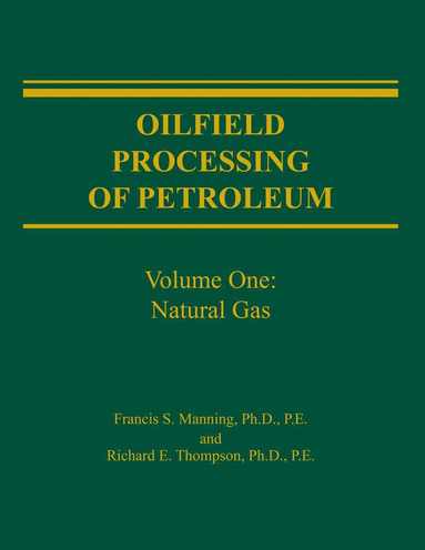 bokomslag Oilfield Processing of Petroleum Volume 1