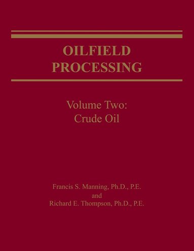 Francis Manning, Richard Thompson - Oilfield Processing of Petroleum Volume 2, Häftad