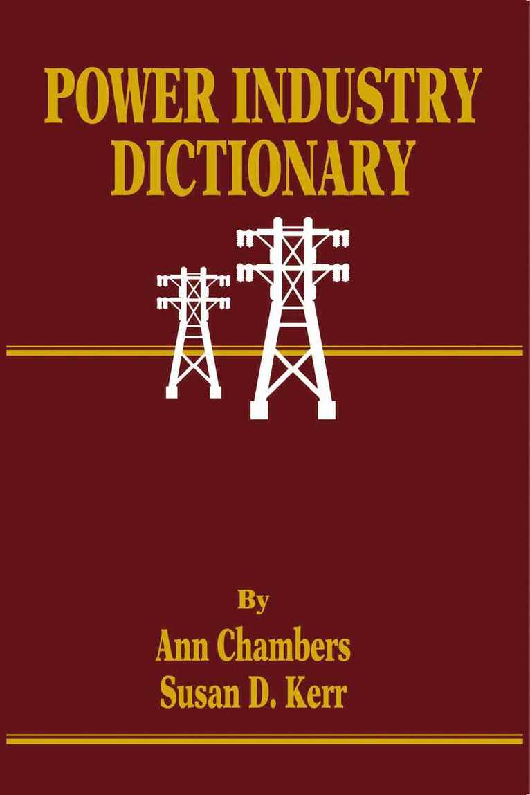 Ann Chambers, Susan Kerr - Power Industry Dictionary, Häftad